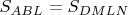 $S_{ABL} = S_{DMLN}$