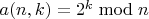 $a(n,k) = 2^k\bmod n$