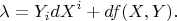 $$\lambda=Y_idX^i+df(X,Y).$$