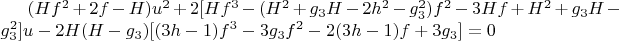 $(Hf^2+2f-H)u^2+2[Hf^3-(H^2+g_3H-2h^2-g_3^2)f^2-3Hf+H^2+g_3H-g_3^2]u-2H(H-g_3)[(3h-1)f^3-3g_3f^2-2(3h-1)f+3g_3]=0$