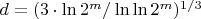 $d = (3  \cdot \ln 2^{m}  / \ln \ln  2^{m} ) ^ {1/3}$
