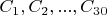 $C_1,C_2, ..., C_{30}$