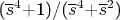 ($\overline{s}^4$+1)/($\overline{s}^4$+$\overline{s}^2$)