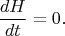 $$
\frac{d H}{dt} = 0.
$$