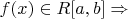 $f(x) \in R[a, b] \Rightarrow$