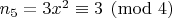 $n_5 = 3 x^2 \equiv 3 \pmod{4}$