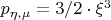 $p_{\eta,\mu} = 3/2 \cdot \xi^3$ $p_{\eta,\mu} = 3/2 \cdot \xi^3$