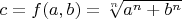 $c=f(a, b)=\sqrt[n]{a^n+b^n}$