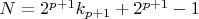 $N=2^{p+1} k_{p+1}+2^{p+1} - 1$