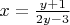 $x=\frac{y+1}{2y-3}$