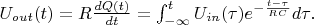 $U_{out}(t)=R\frac{dQ(t)}{dt}=\int_{-\infty}^{t}U_{in}(\tau)e^{-\frac{t-\tau}{RC}}d\tau.$