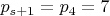 $ p_{s+1} = p_4 = 7 $