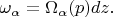 $\omega_{\alpha}=\Omega_{\alpha}(p)dz.$