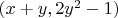 $(x + y, 2 y^2 - 1)$