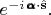 $e^{-i\,\pmb{\alpha}\cdot \hat{\mathbf{s}}}. $ $e^{-i\,\pmb{\alpha}\cdot \hat{\mathbf{s}}}. $