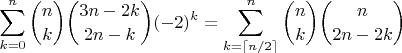 $$\sum_{k=0}^{n} {n\choose k} {3n-2k\choose 2n-k} (-2)^k = \sum_{k=\lceil n/2\rceil}^{n} {n\choose k}{n\choose 2n-2k}$$