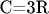 C=3R