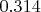 $0.314$