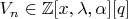 $V_n\in\mathbb Z[x,\lambda,\alpha][q]$