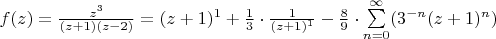 $f(z)=\frac{z^3}{(z+1)(z-2)}=(z+1)^1+\frac 1 3 \cdot \frac{1}{(z+1)^1}-\frac 8 9\cdot\sum\limits_{n=0}^\infty (3^{-n}(z+1)^n)$