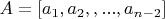 $A = [a_1, a_2, ,..., a_{n - 2}]$