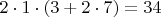 $2 \cdot 1 \cdot (3 + 2 \cdot 7) = 34$