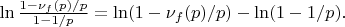 $\ln\frac{1-\nu_f(p)/p}{1-1/p} = \ln(1-\nu_f(p)/p) - \ln(1-1/p).$