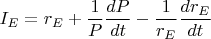 $I_E=r_E+\dfrac1P\dfrac{dP}{dt}-\dfrac{1}{r_E}\dfrac{dr_E}{dt}$