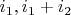 $i_1, i_1+i_2$