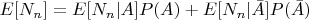 $E[N_n]=E[N_n|A]P(A)+E[N_n|\bar A]P(\bar A)$