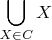 $$\bigcup_{X\in C}X$$