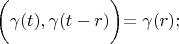 $    \biggl( \gamma(t), \gamma (t-r) \biggl)= \gamma (r) ;$