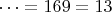 $\dots=169=13$