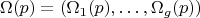 $$\Omega(p)=(\Omega_1(p),\ldots,\Omega_g(p))$$