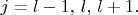 $$j=l-1,\,l,\,l+1. $$