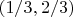 $(1/3, 2/3)$