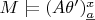 $M \models {(A \theta ')_\underline{a}}^x$