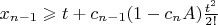 $x_{n-1} \geqslant t + c_{n-1}(1-c_{n}A)\frac {t^2}{2!}$