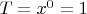 $T = x^0=1м$