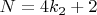 $N=4k_2 + 2$