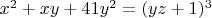 $x^2 + xy + 41y^2 = (yz + 1)^3$