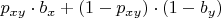 $p_{xy} \cdot b_x + (1 - p_{xy}) \cdot (1 - b_y)$
