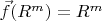 $\vec{f}(R^m)=R^m$