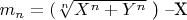 $ m_n=($\sqrt[n]{X^n+Y^n}$ ) –X $