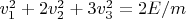 $v_1^2+2v_2^2+3v_3^2=2E/m$