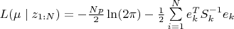 $L(\mu \mid z_{1:N}) = - \frac{N p}{2}\ln(2 \pi) - \frac{1}{2} \sum\limits_{i=1}^{N} e_k^T S_k^{-1} e_k $