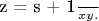 z = \frac{s + 1}{xy}. z = \frac{s + 1}{xy}.