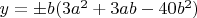 $y = \pm b(3a^2 + 3ab - 40b^2)$