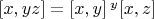 $[x, y z] = [x, y]\,{}^y[x, z]$