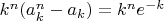 $k^n(a^n_k - a_k) = k^n e^{-k}$